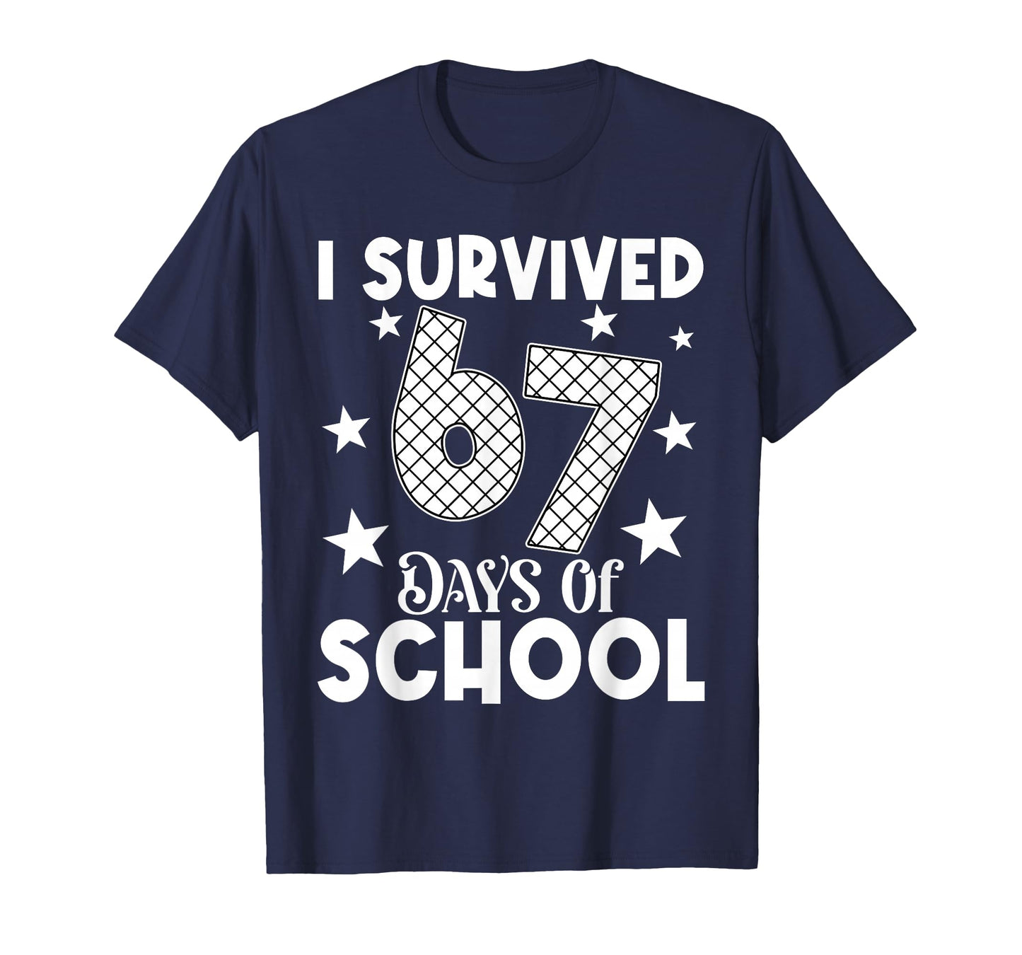I Survived 67 Days of School Teachers Students T-Shirt
