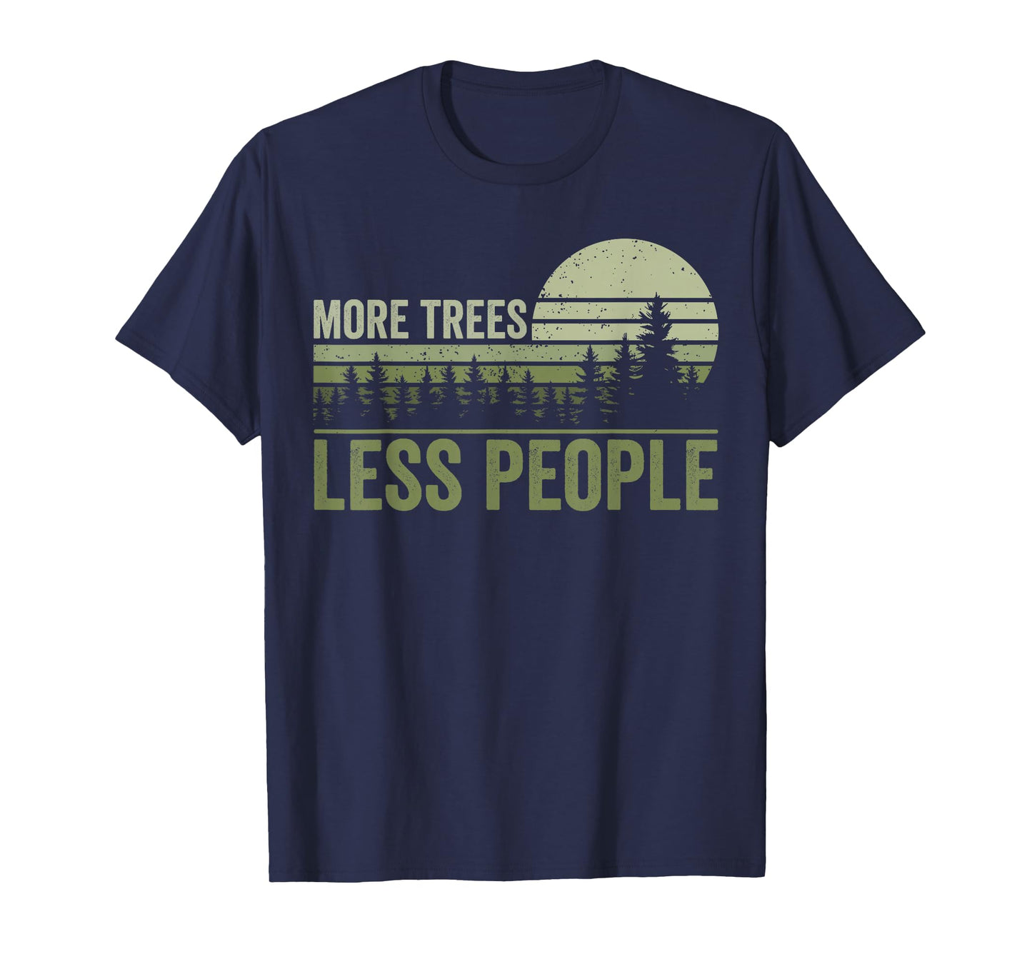 More Trees Less People T-Shirt