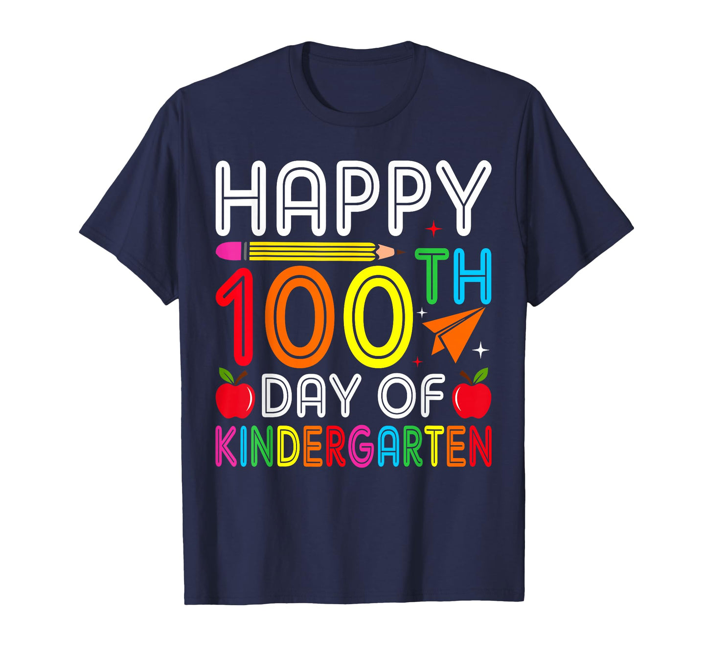 Happy 100th Day of Kindergarten Teacher or Student T-Shirt