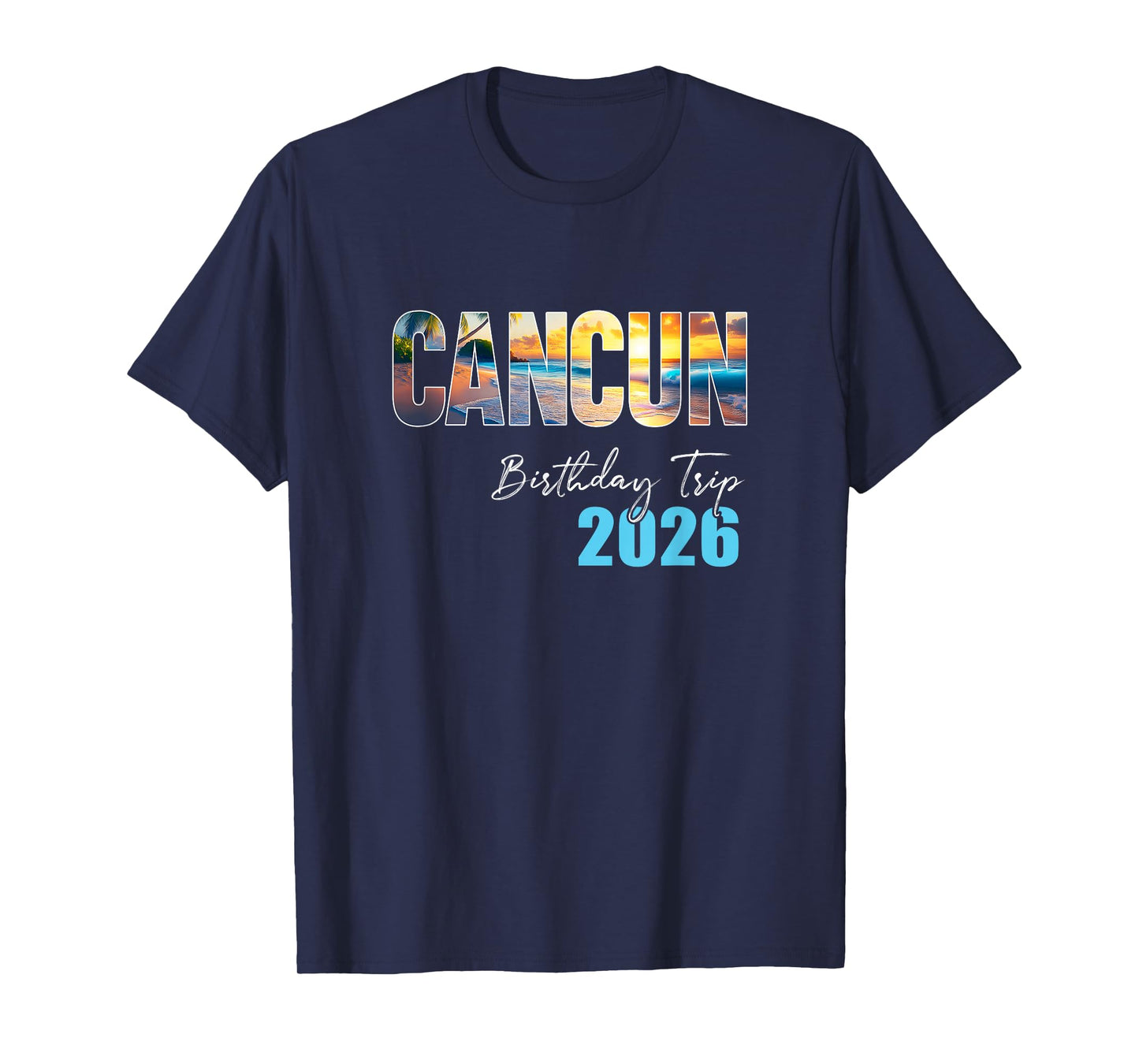 Cancun Birthday Trip 2026 Vacation Party Crew Cruise T-Shirt