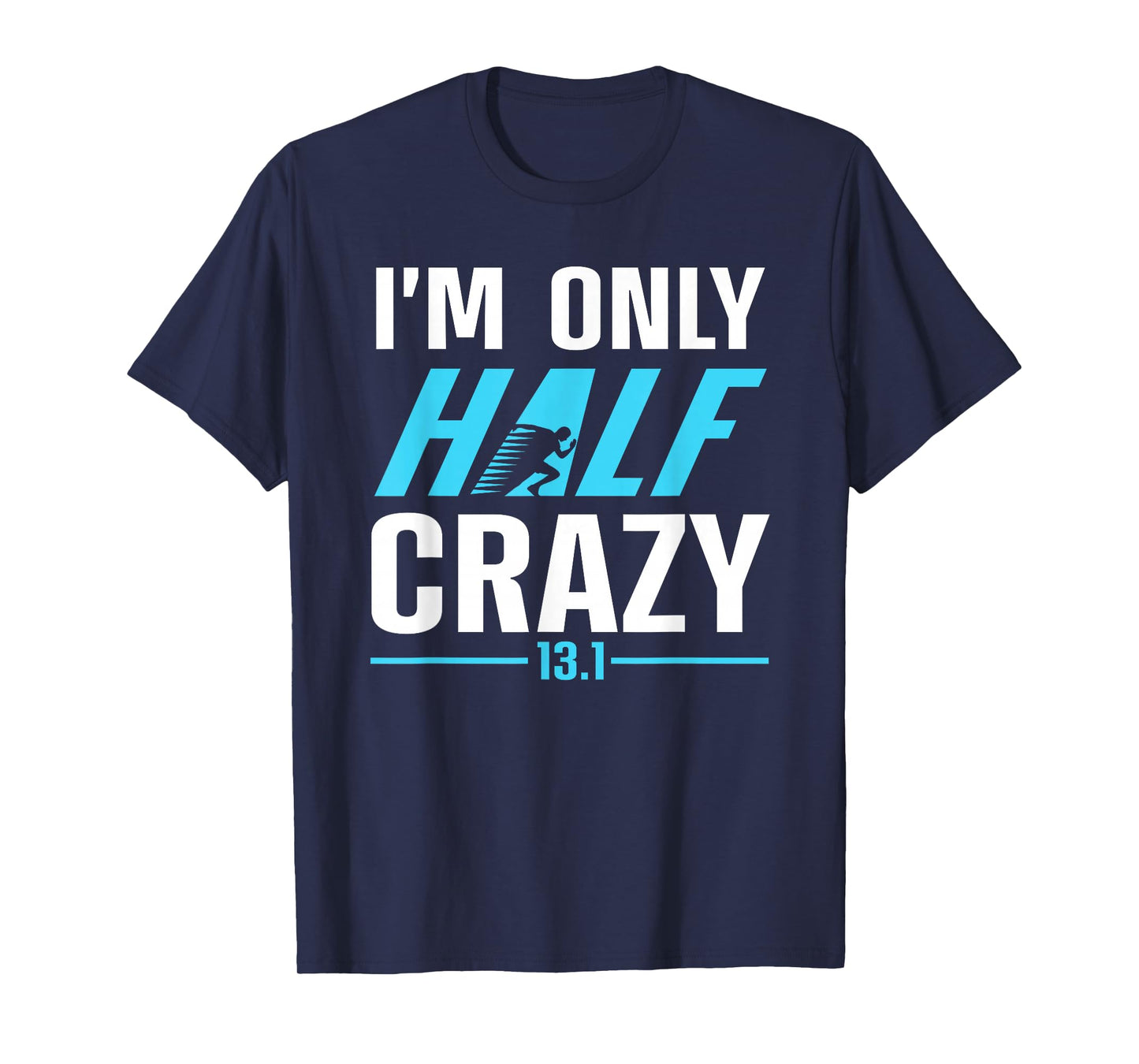 Half Marathon Art for Men Women 13.1 Half Marathon Runner T-Shirt