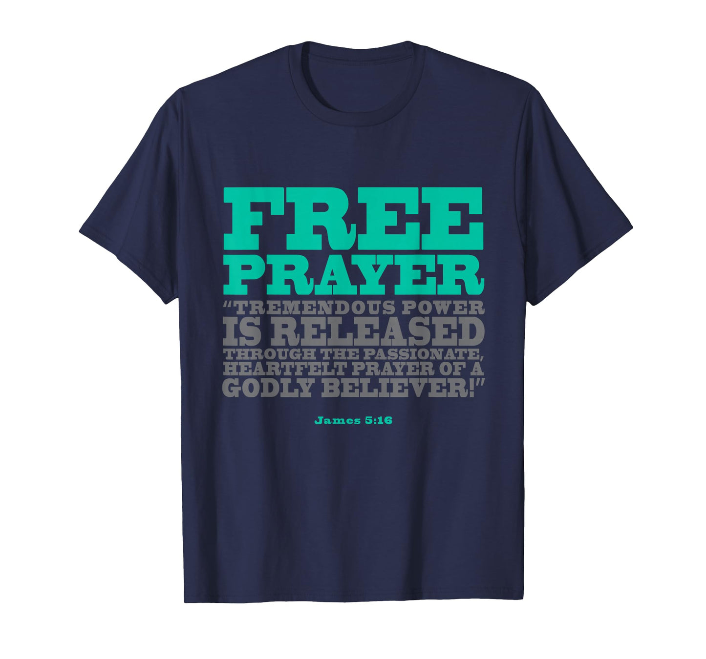 Free Prayer Christian God Bible James 5:16 T-Shirt
