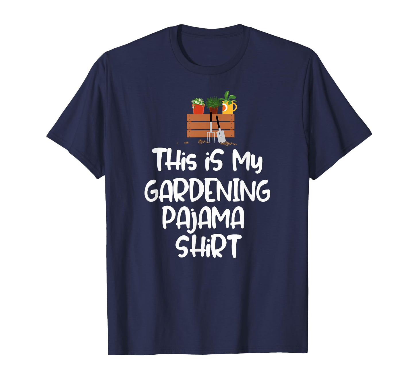 This is My Gardening Pajama Shirt for Gardeners T-Shirt