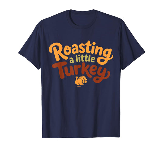 Roasting A Little Turkey Thanksgiving Fall Pregnancy T-Shirt