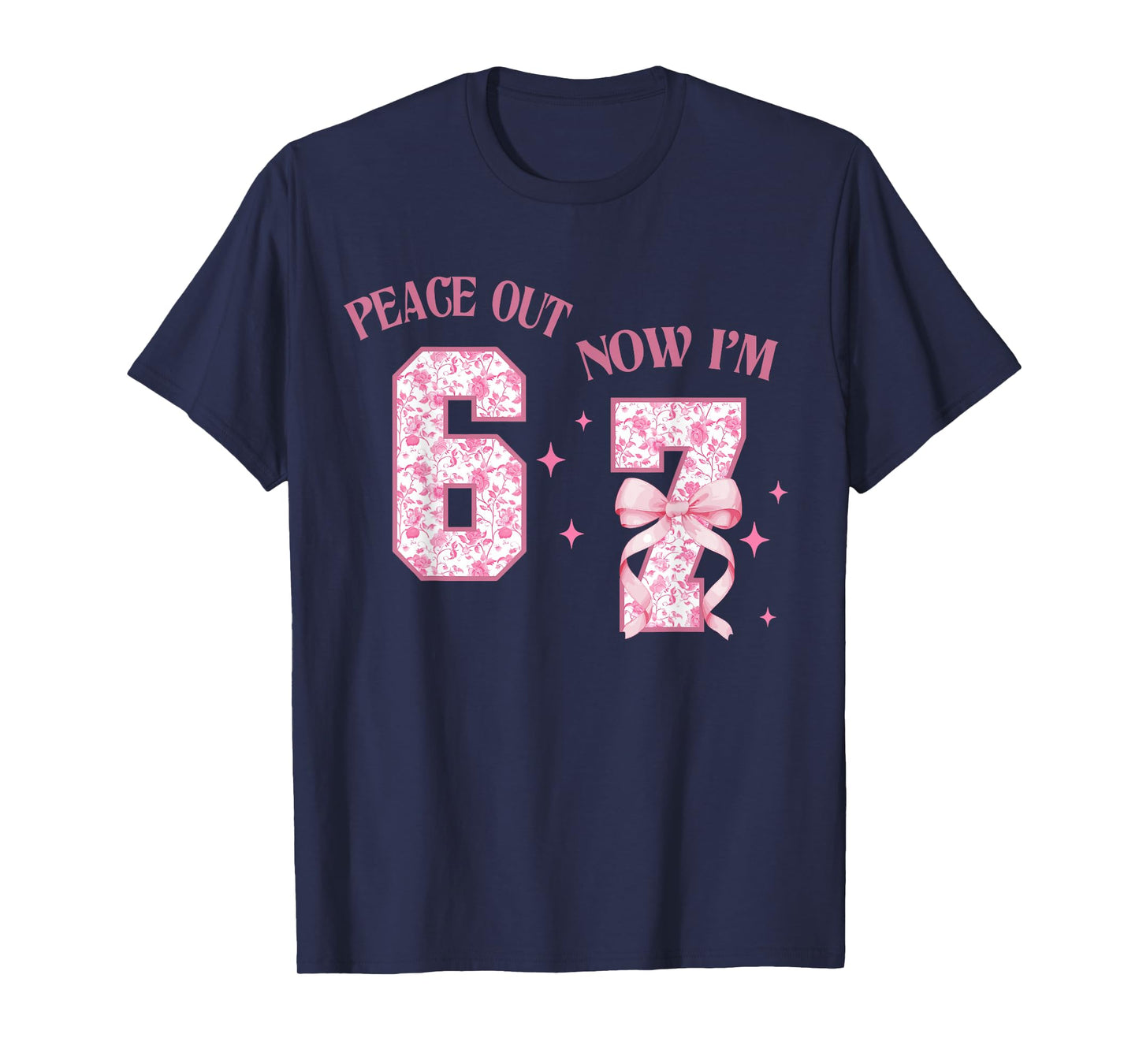 Peace Out 6 Now I'm 7 Year Old Birthday 6 7 Coquette 67 Meme T-Shirt
