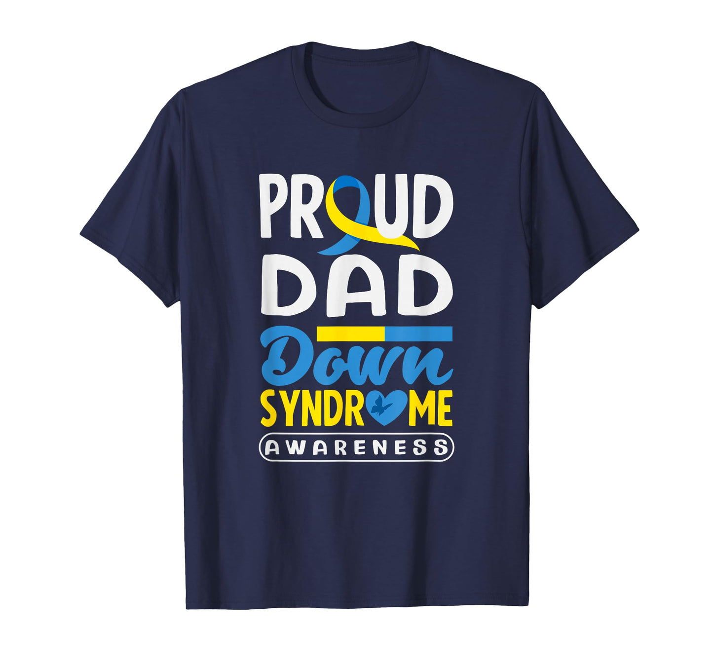 Proud Dad Down Syndrome Down Syndrome Awareness T-Shirt