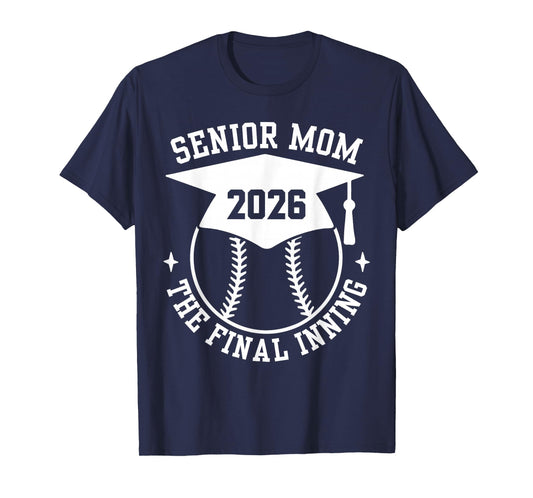 Senior 2026 Proud Softball Mom The Final Inning Graduation T-Shirt