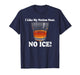 I Like, My Nation Neat. No Ice, Punny T-Shirt