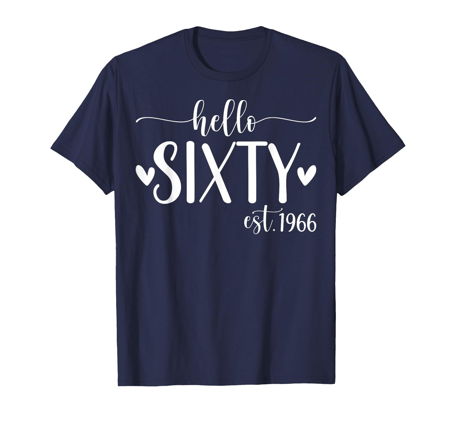 Hello Sixty Est 1966 60 Years Old 60th Birthday for Women T-Shirt