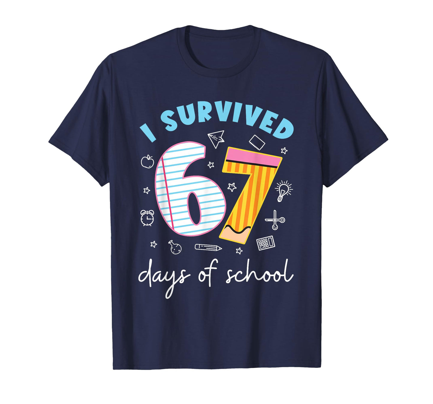 I Survived 67 Days of School Funny Meme Teacher Student T-Shirt