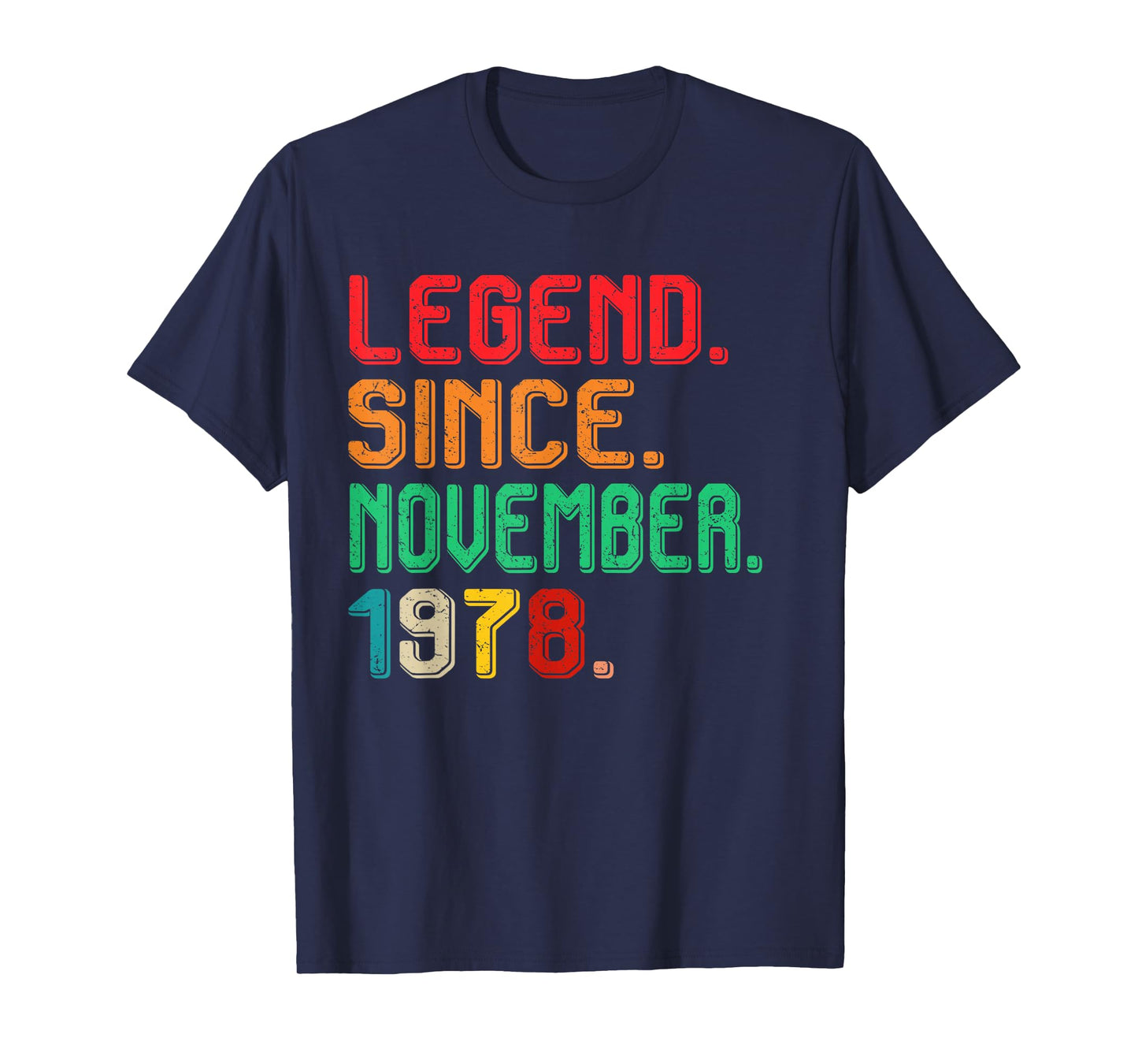 Legend November 1978 47th Birthday Men Women 47 Year Old T-Shirt
