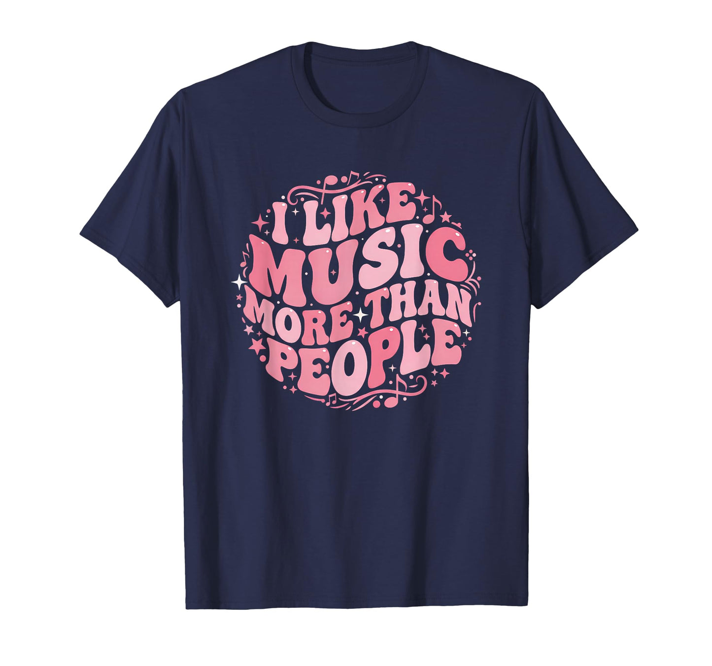 Groovy I Like Music More People Funny Music Lover Musician T-Shirt