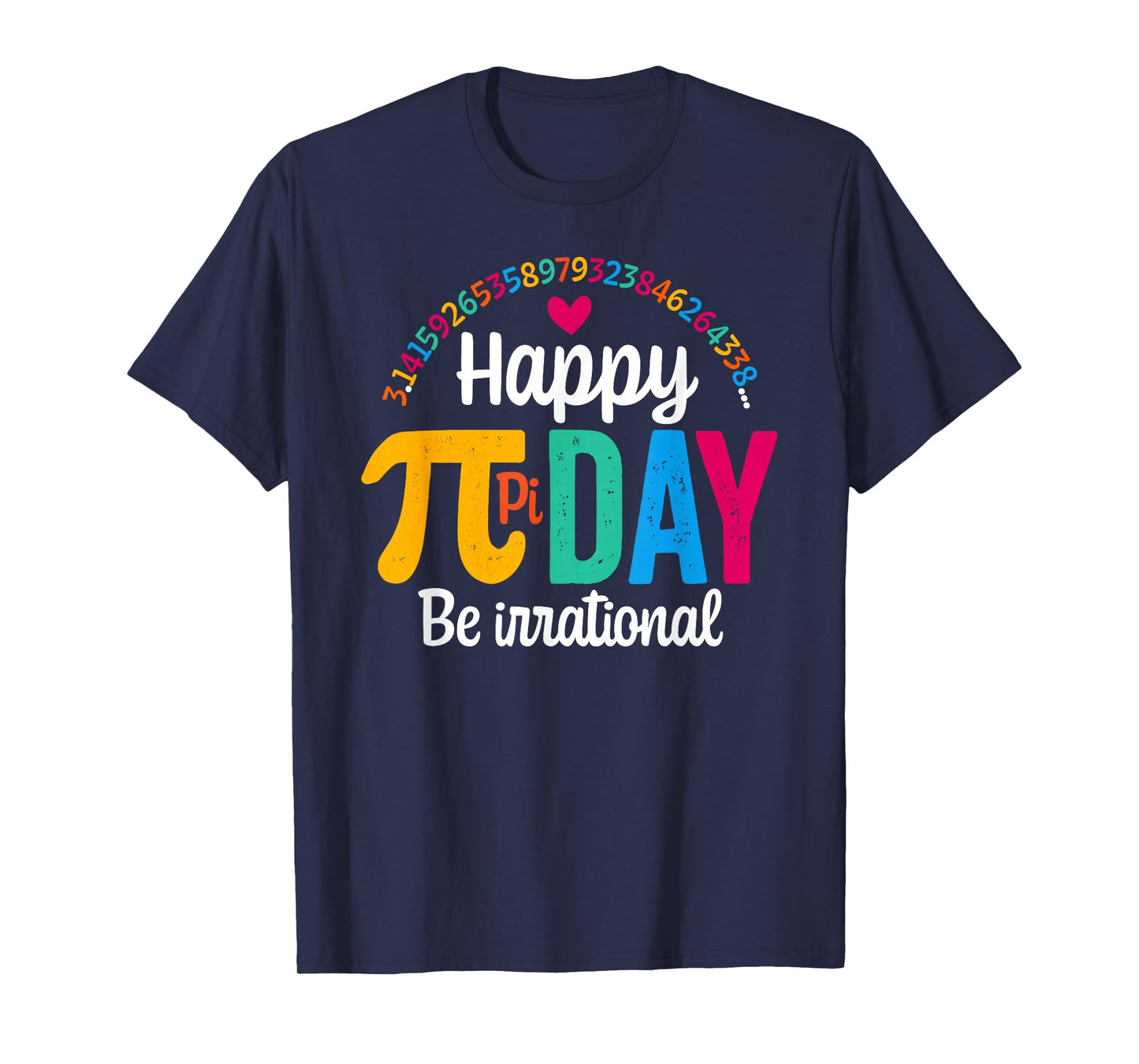 Pi Shirt Math Teacher Student Funny 3.14 Pie Happy Pi Day T-Shirt