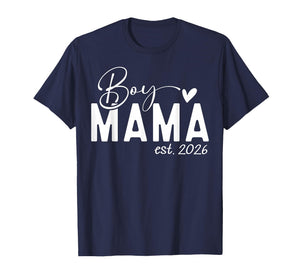 Boy Mama Est 2026 Boy Mom Pregnancy Announcement Mom of Boys T-Shirt