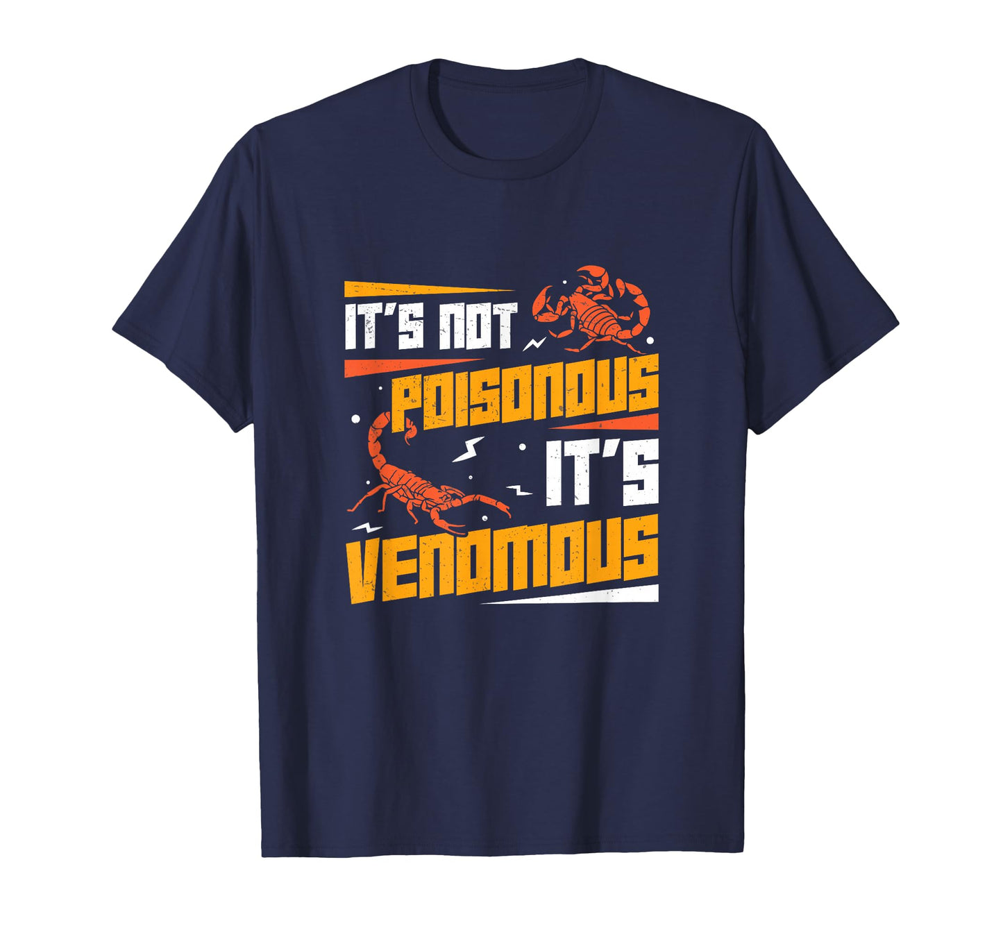 It's Not Poisonous It's Venomous Funny Scorpion Pet Owners T-Shirt