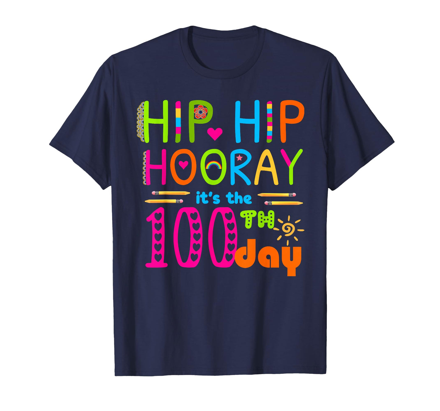 Hip Hip Hooray It's The 100th Day Happy 100 Days of School T-Shirt