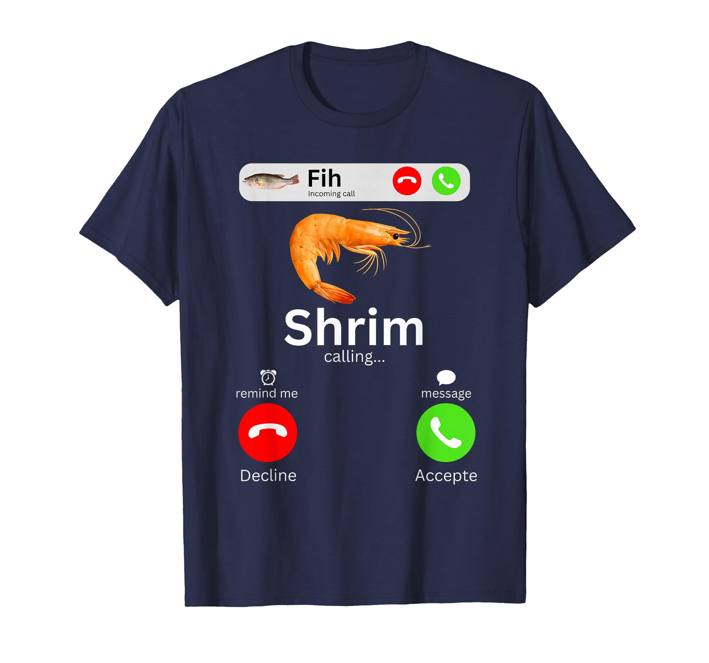 Funny Shrim is Calling Misspelled Shrimp Calling Meme T-Shirt