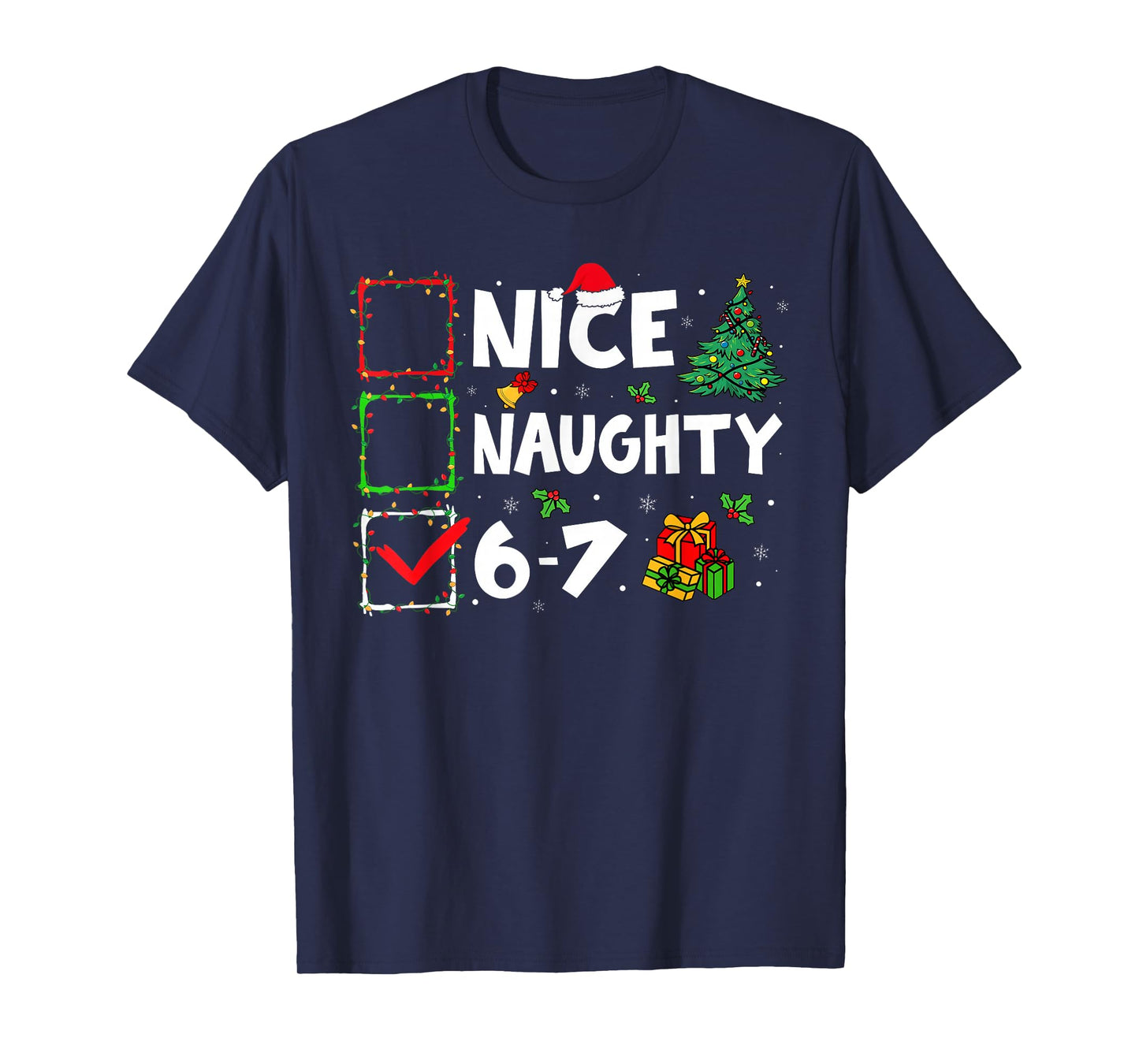 Nice Naughty 6 7 Meme 6 7 Christmas Six Seven Xmas Boy Kid T-Shirt