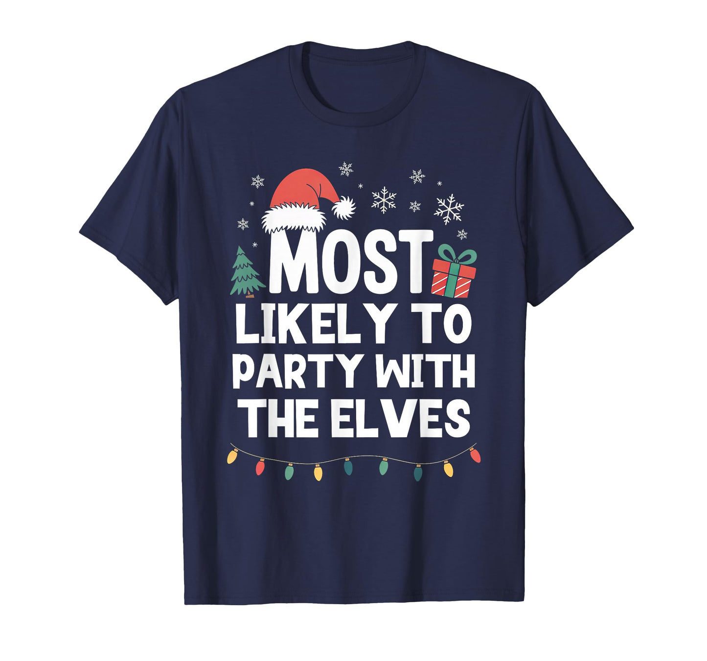 Most Likely to Party with The Elves Christmas Funny Xmas T-Shirt