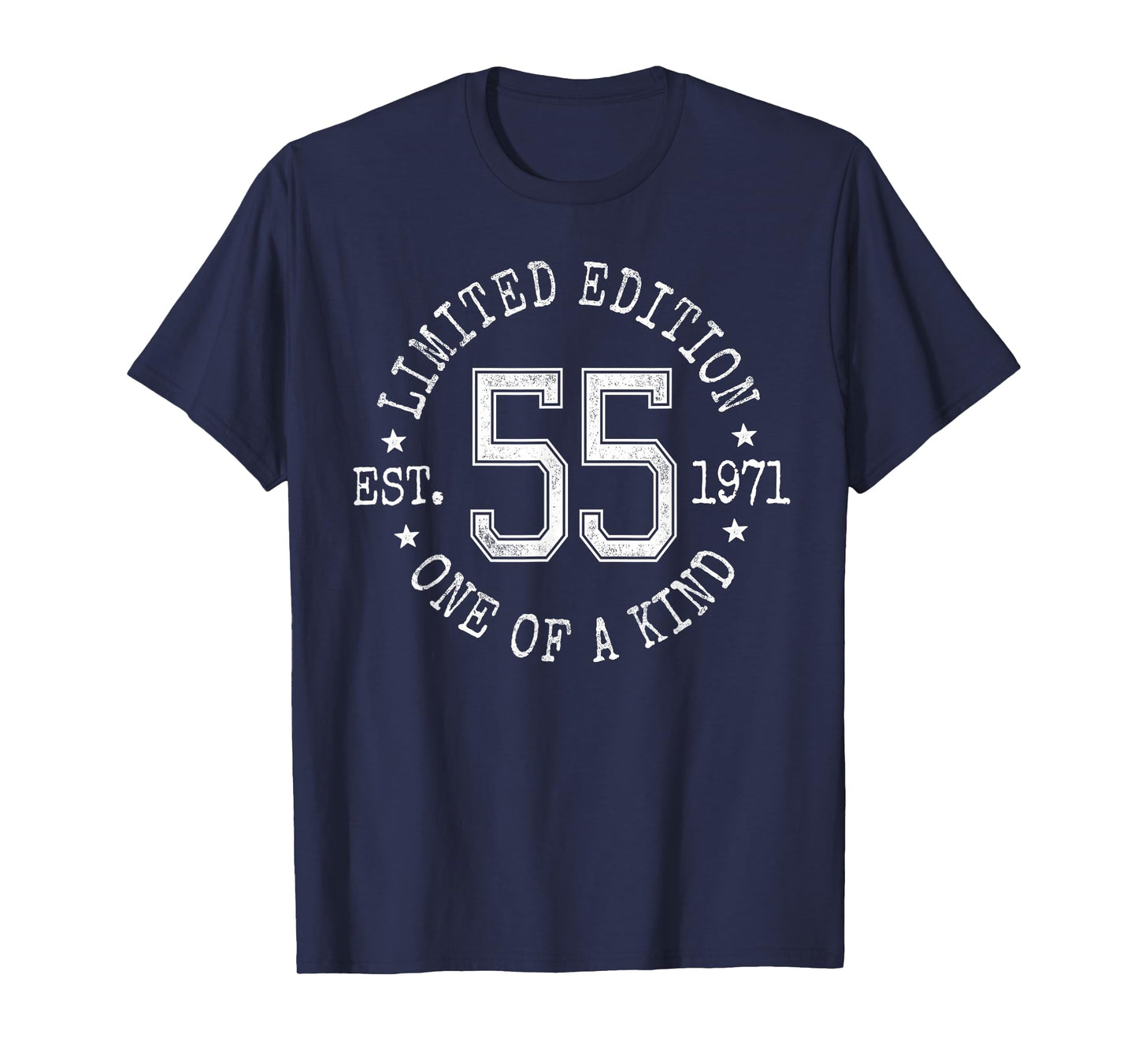 Limited Edition Est 1971 One of a Kind 55th Birthday T-Shirt