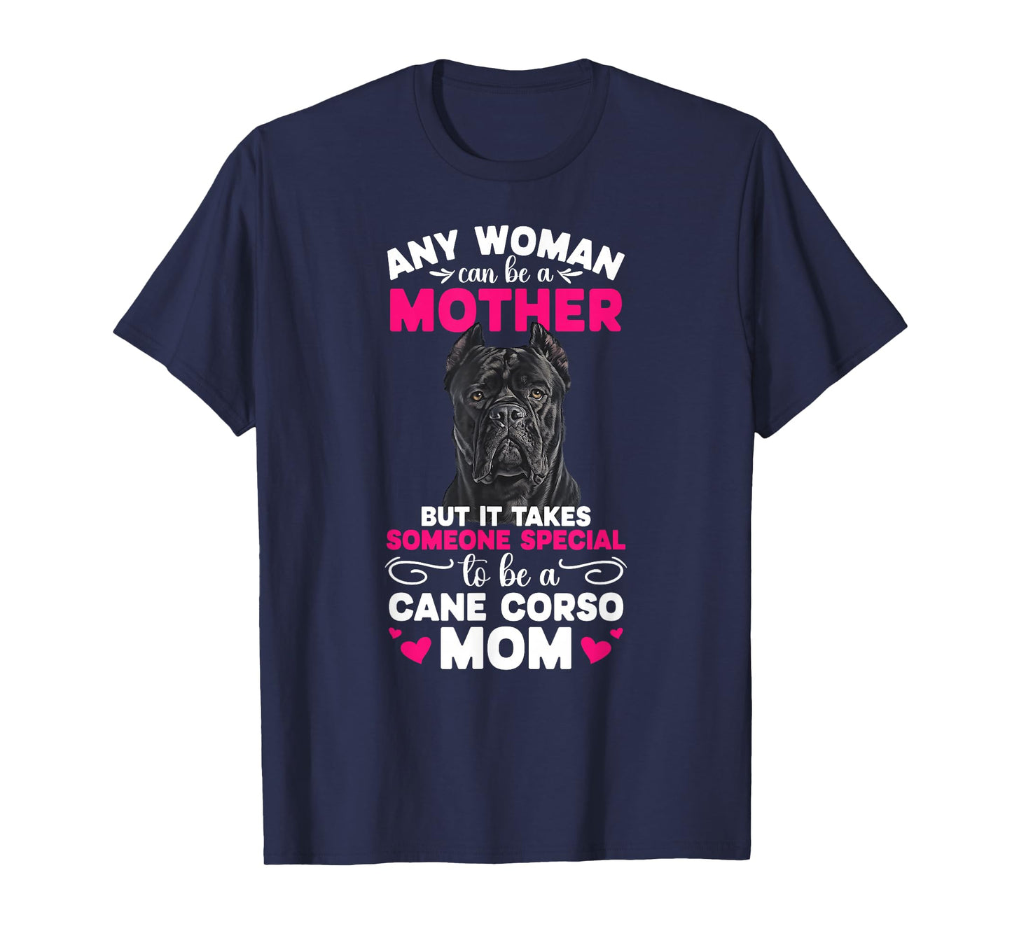 to Be A Cane Corso Mom Cane Corso Owner Cane Corso Lover T-Shirt