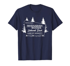 Iwishabish Woods National Forest Land of Audacity T-Shirt