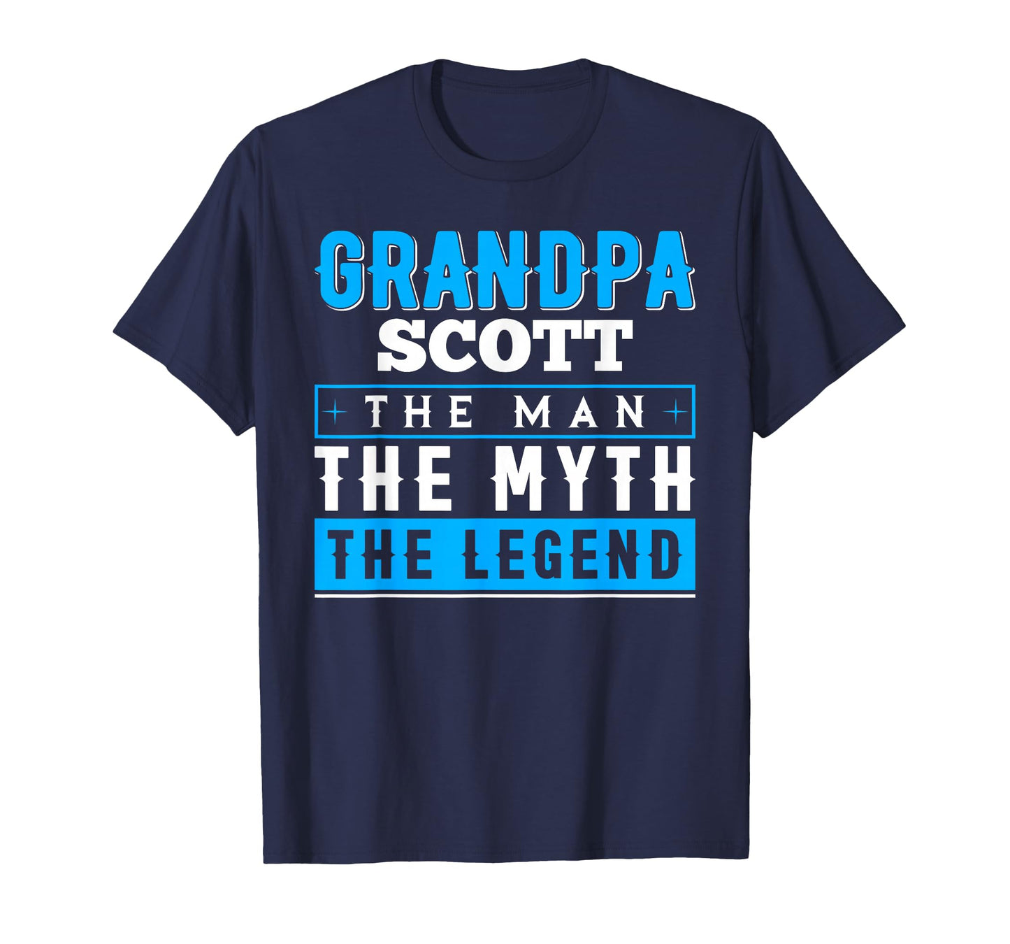 Grandpa Scott The Man The Myth The Legend Shirt Funny T-Shirt
