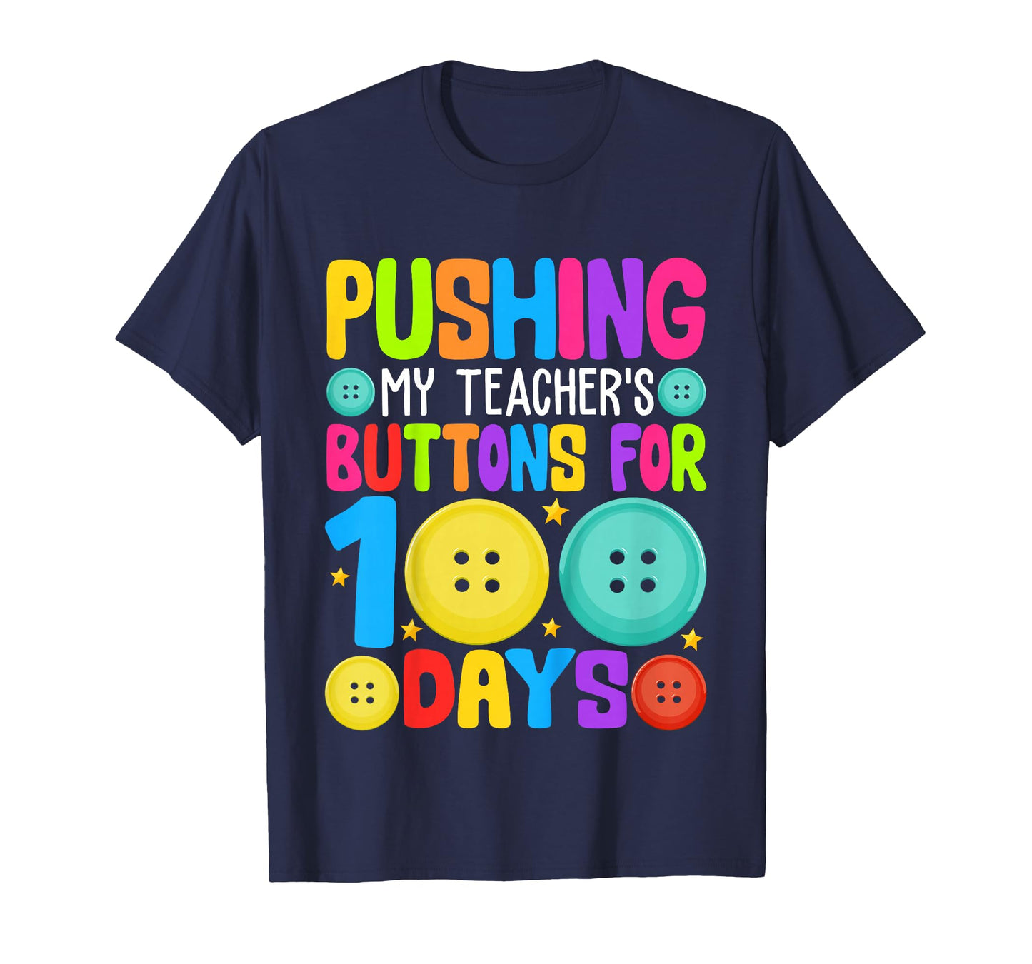 Pushing My Teacher's Buttons for 100 Days of School Kids T-Shirt