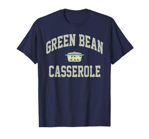 Green Bean Casserole Thanksgiving Cooking Funny T-Shirt
