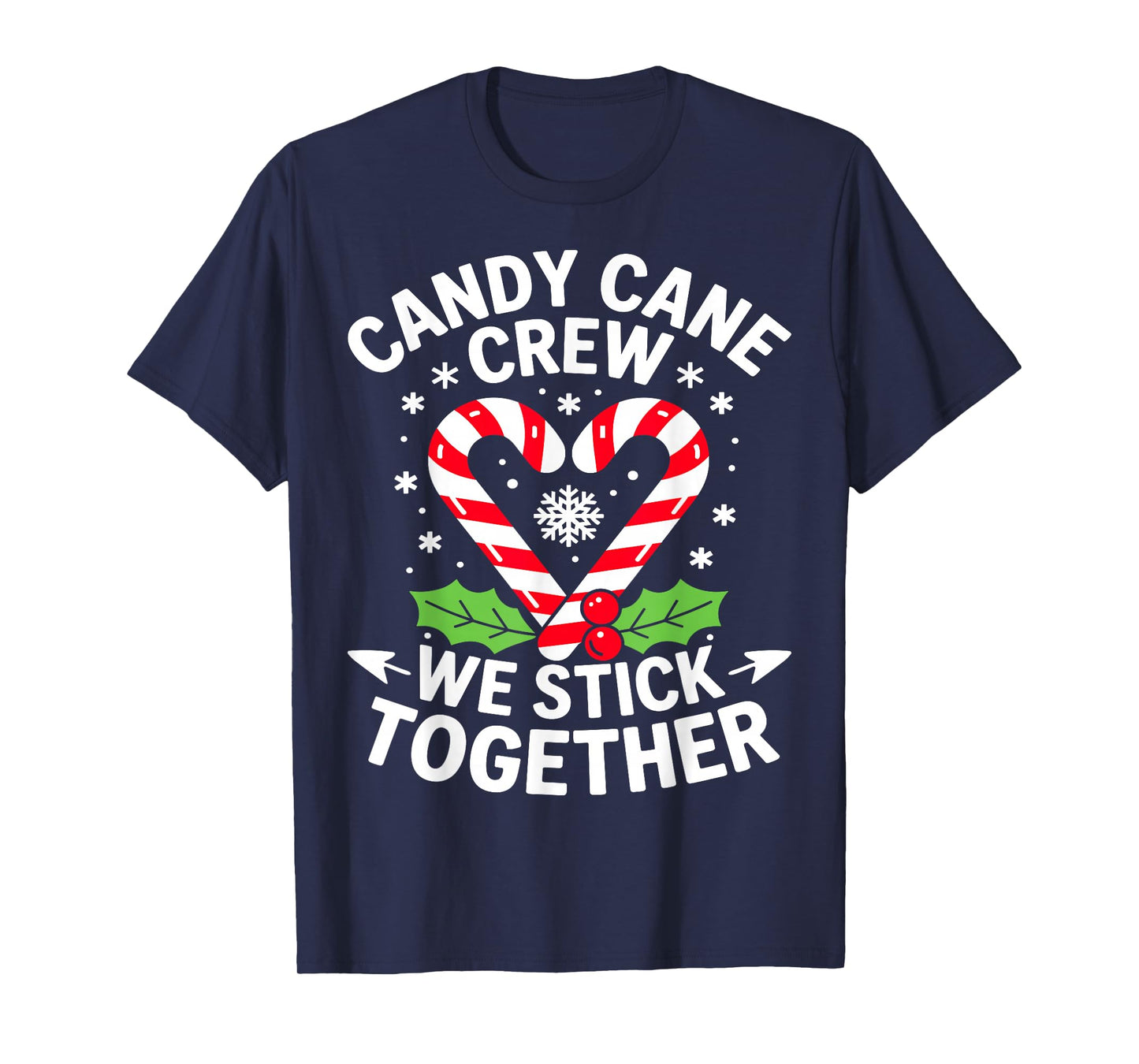 Candy Cane Crew We Stick Together Christmas Xmas T-Shirt