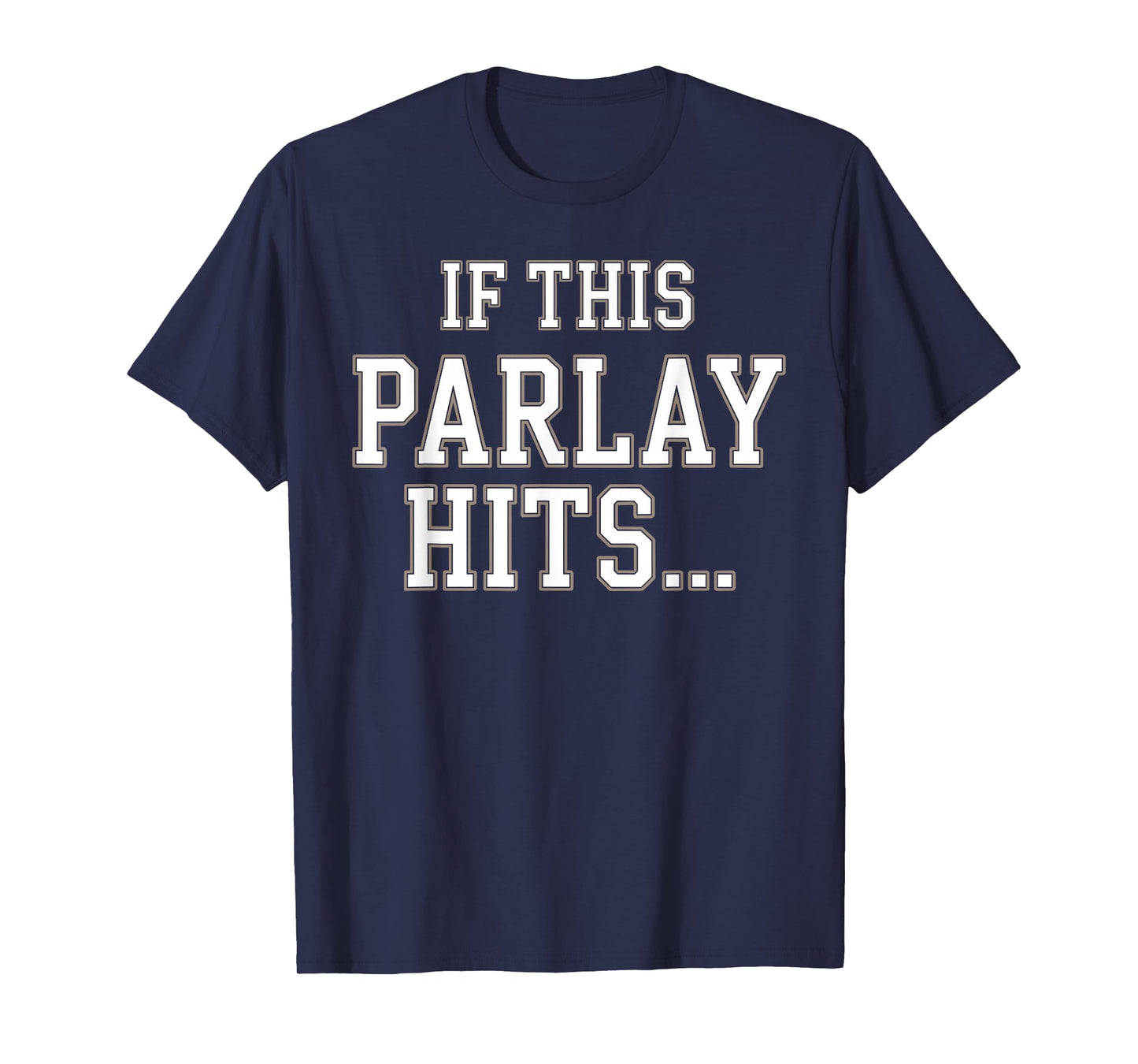Funny Sports Betting Design for Men Women Sports Gambler T-Shirt