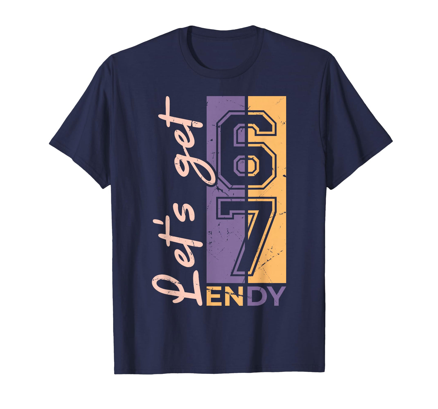67 Six Seven Sendy 6 7endy Let's get Sendy 67 Meme Funny T-Shirt