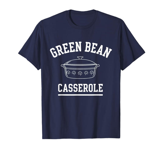 Green Bean Casserole Thanksgiving Cooking Funny T-Shirt