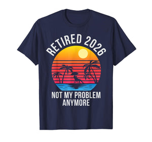 Retired 2026 Decoration Men Women Dad Grandpa Retirement T-Shirt