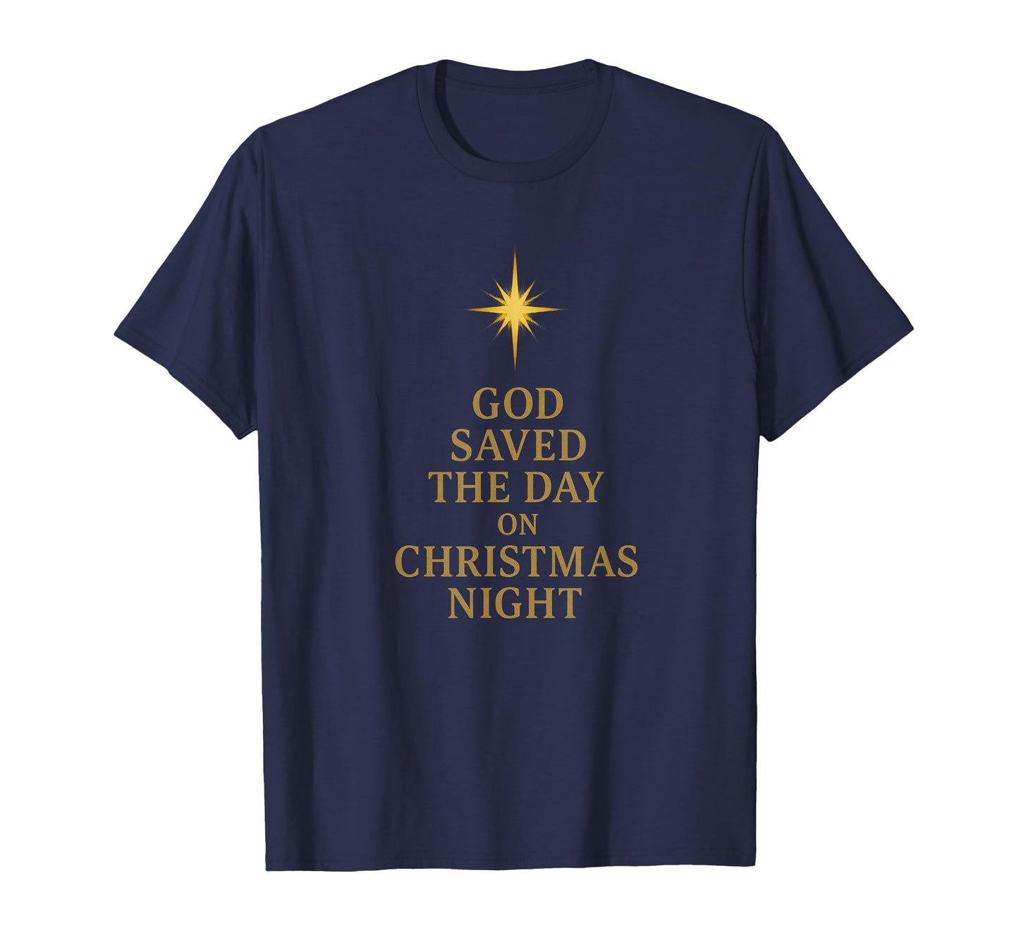 God Saved The Day Christmas Night Christian Faith Men Women T-Shirt