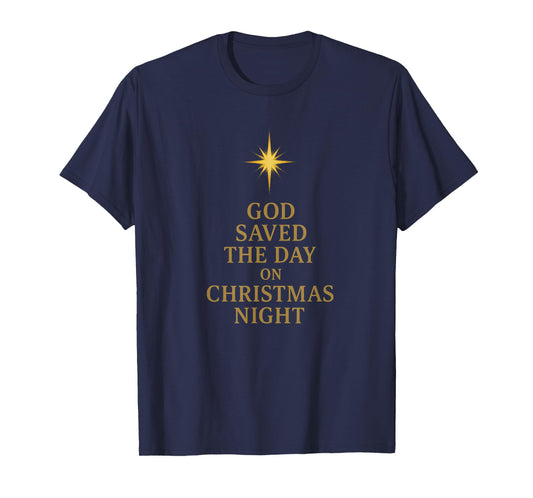 God Saved The Day Christmas Night Christian Faith Men Women T-Shirt
