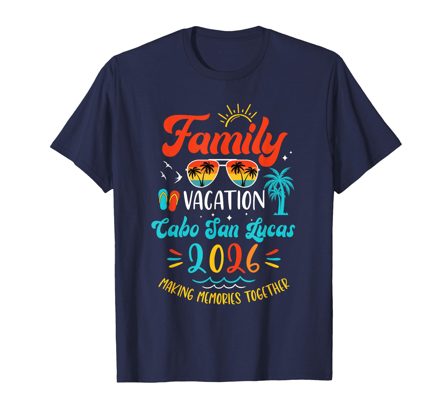 Family Vacation 2026 Cabo San Lucas Matching Summer Vacation T-Shirt
