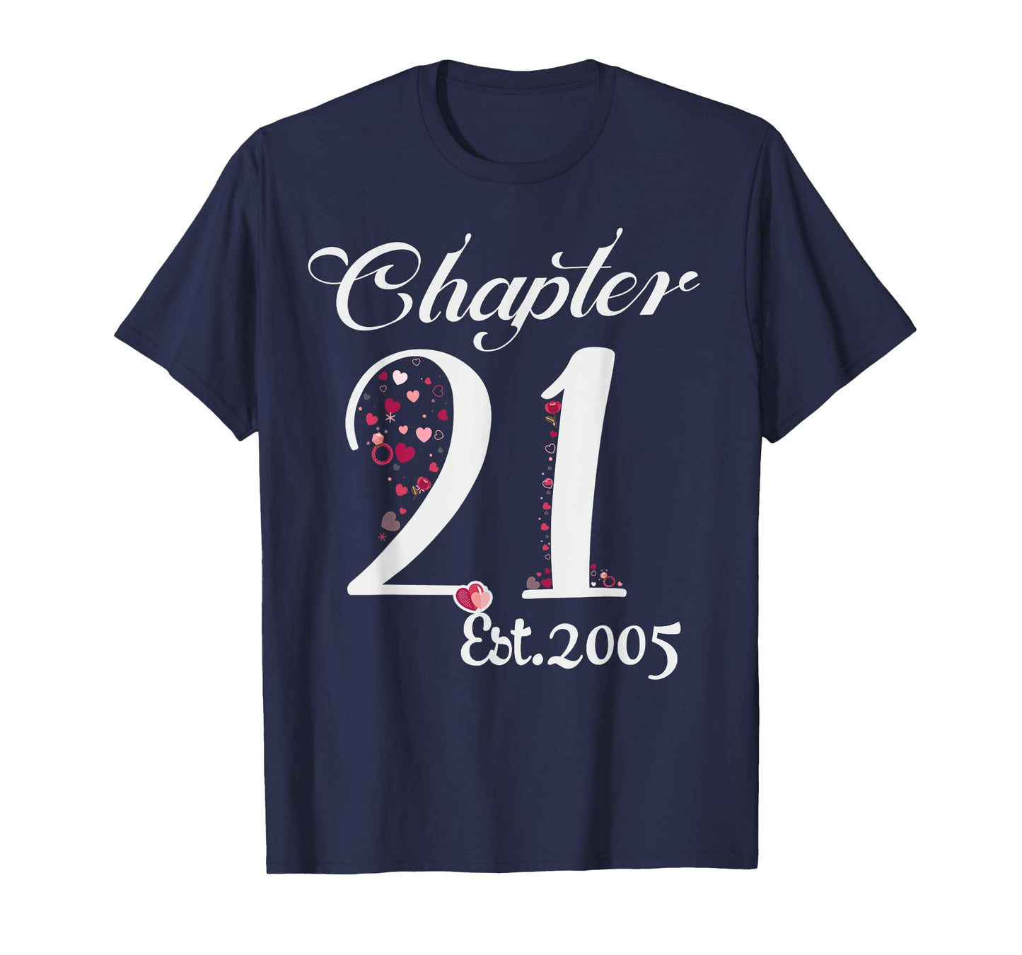 Chapter 21 EST 2005 Happy 21st Birthday Girl Gift for Her T-Shirt