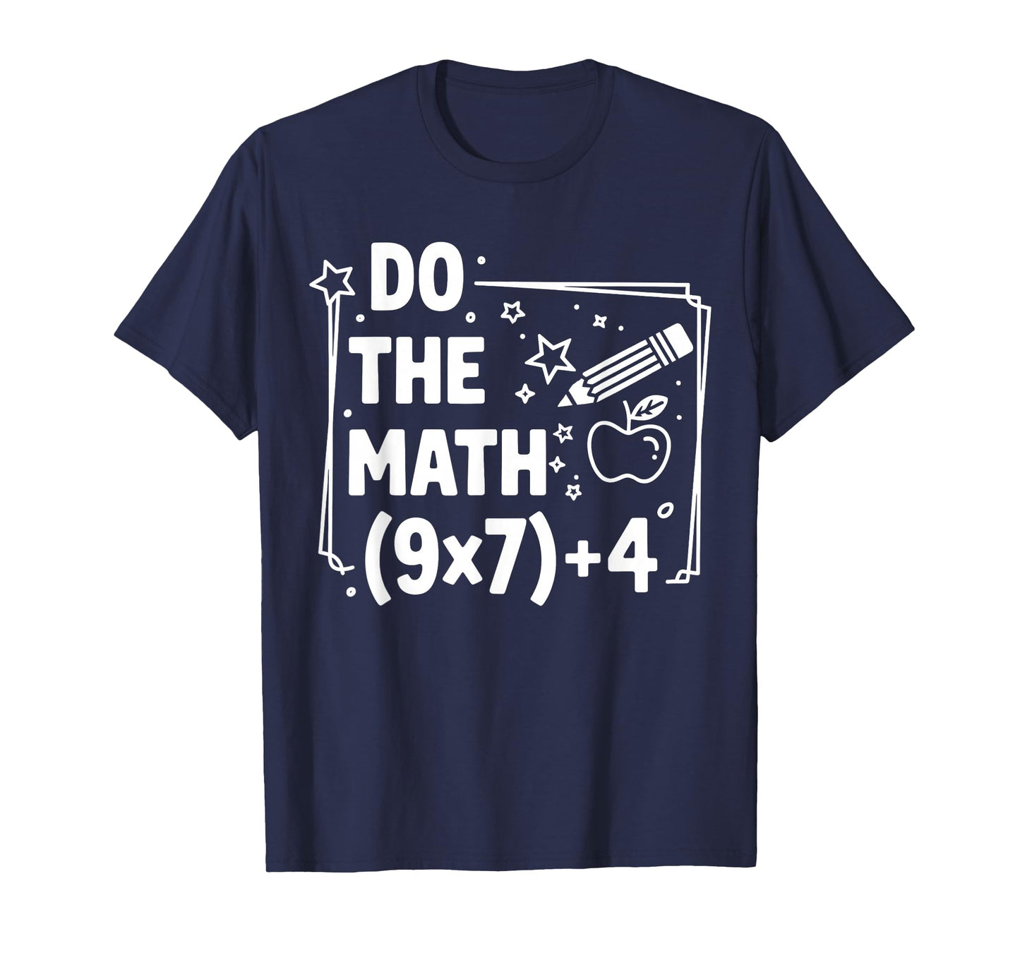 Do The Math 67 Meme PEMDAS Elementary Teacher T-Shirt