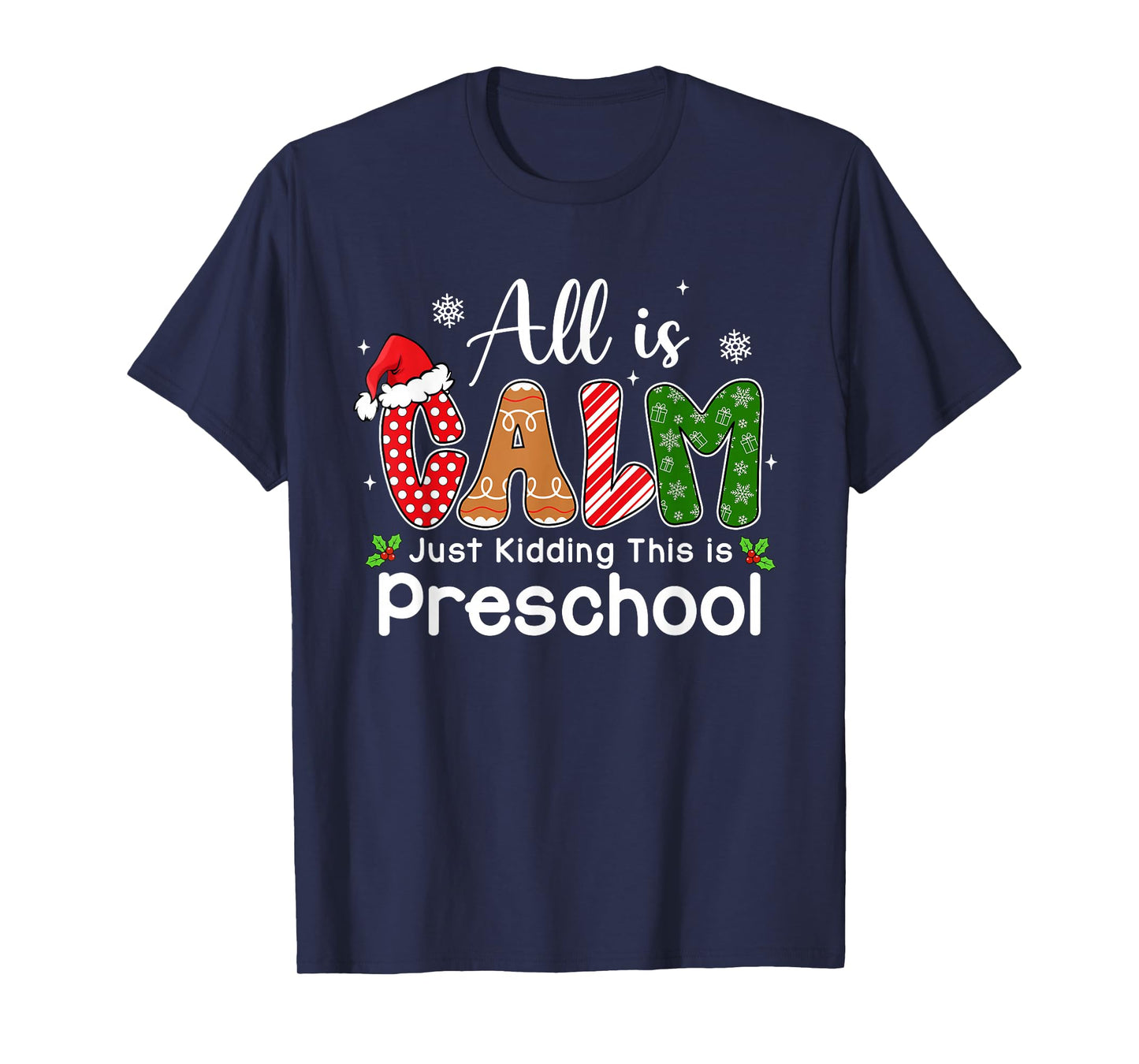 All is Calm Just Kidding This is Preschool Preppy Christmas T-Shirt
