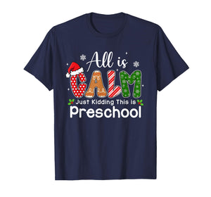All is Calm Just Kidding This is Preschool Preppy Christmas T-Shirt