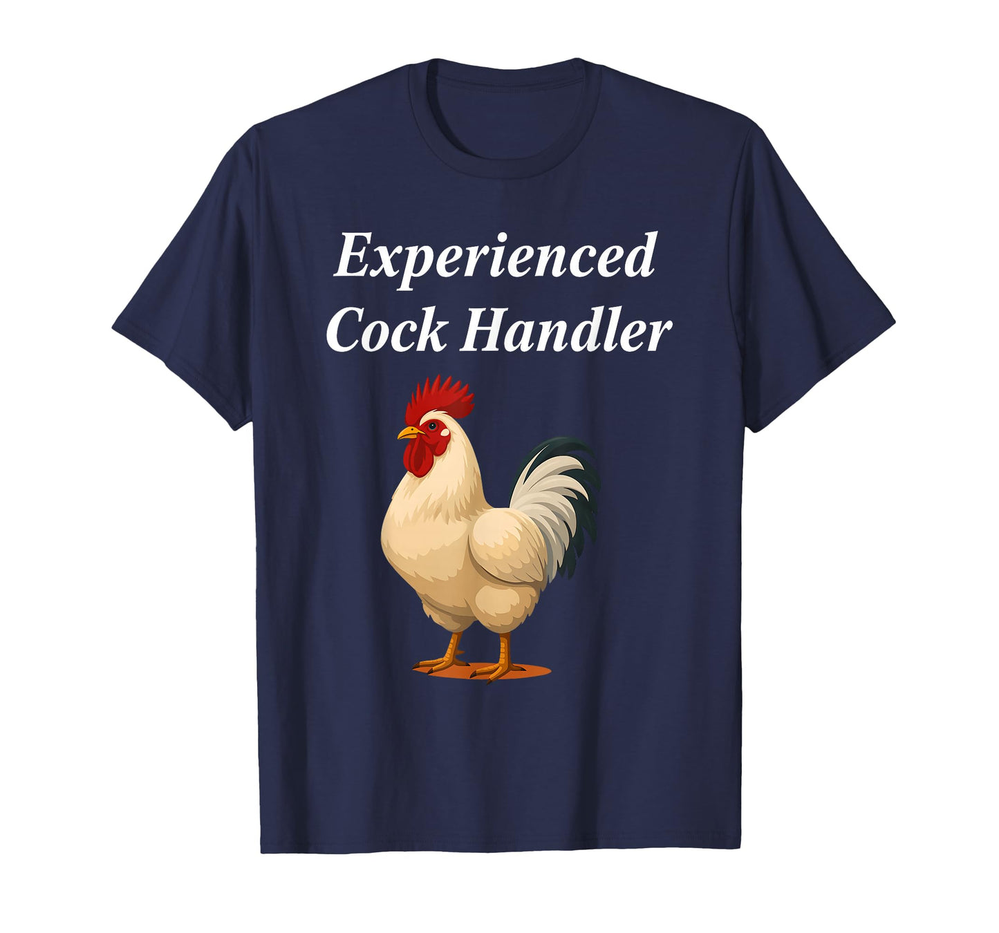Experienced Cock Handler Funny Chicken Rooster Farmer T-Shirt