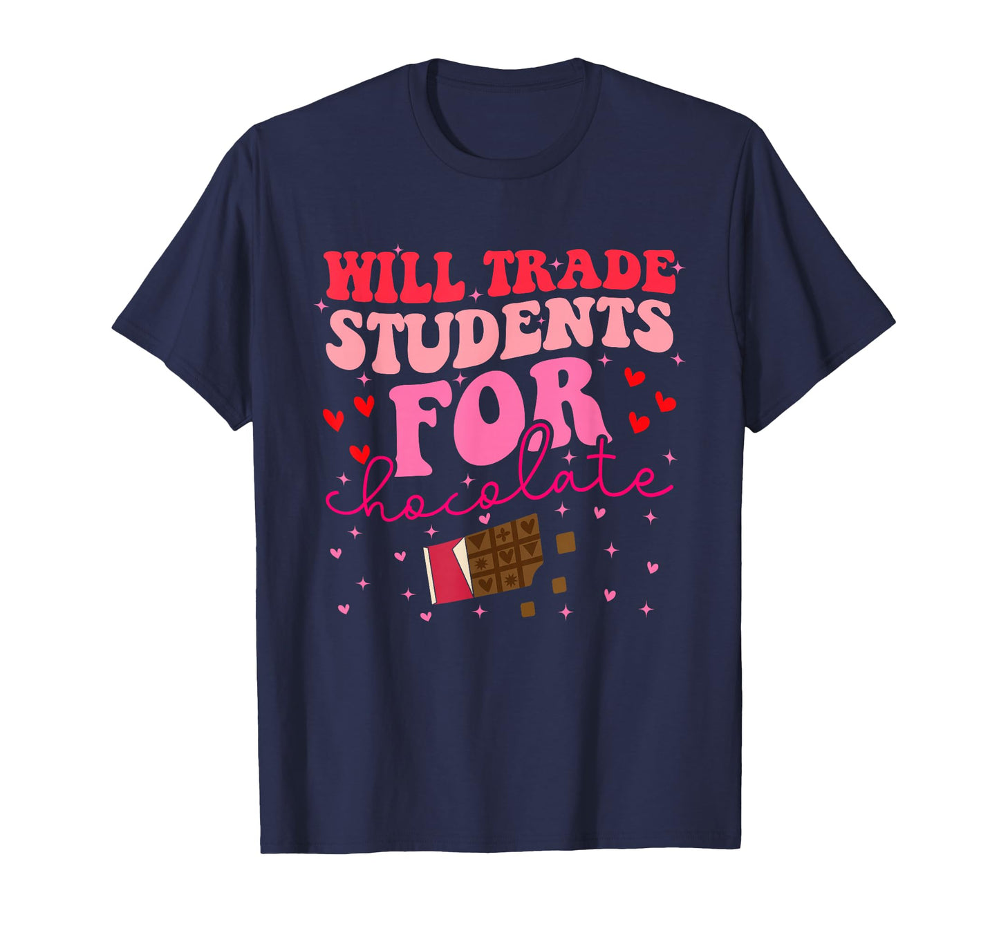 Will Trade Students for Chocolate Valentine’s Teacher Funny T-Shirt