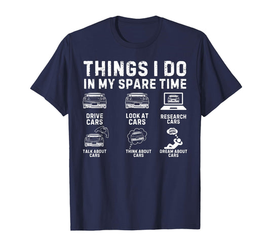Things I Do in My Spare Time Car Guy Car Enthusiast T-Shirt