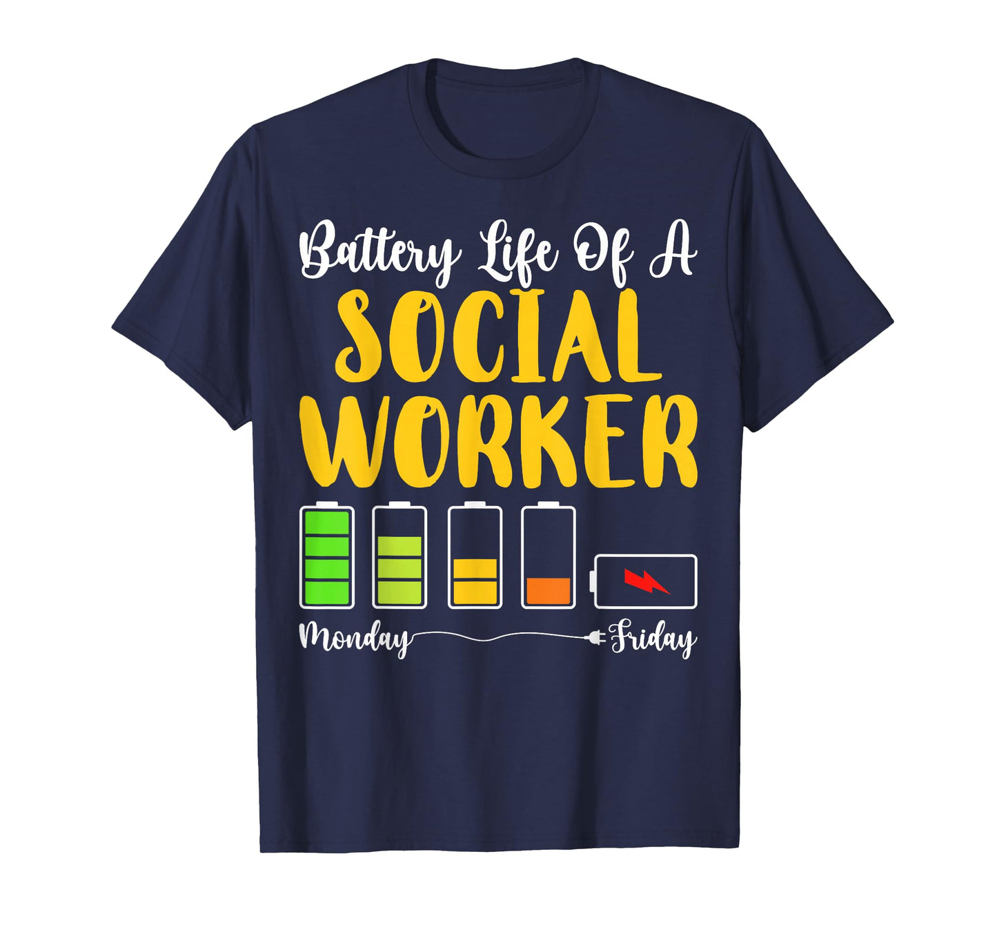 Battery Life of A Social Worker Monday Friday T-Shirt