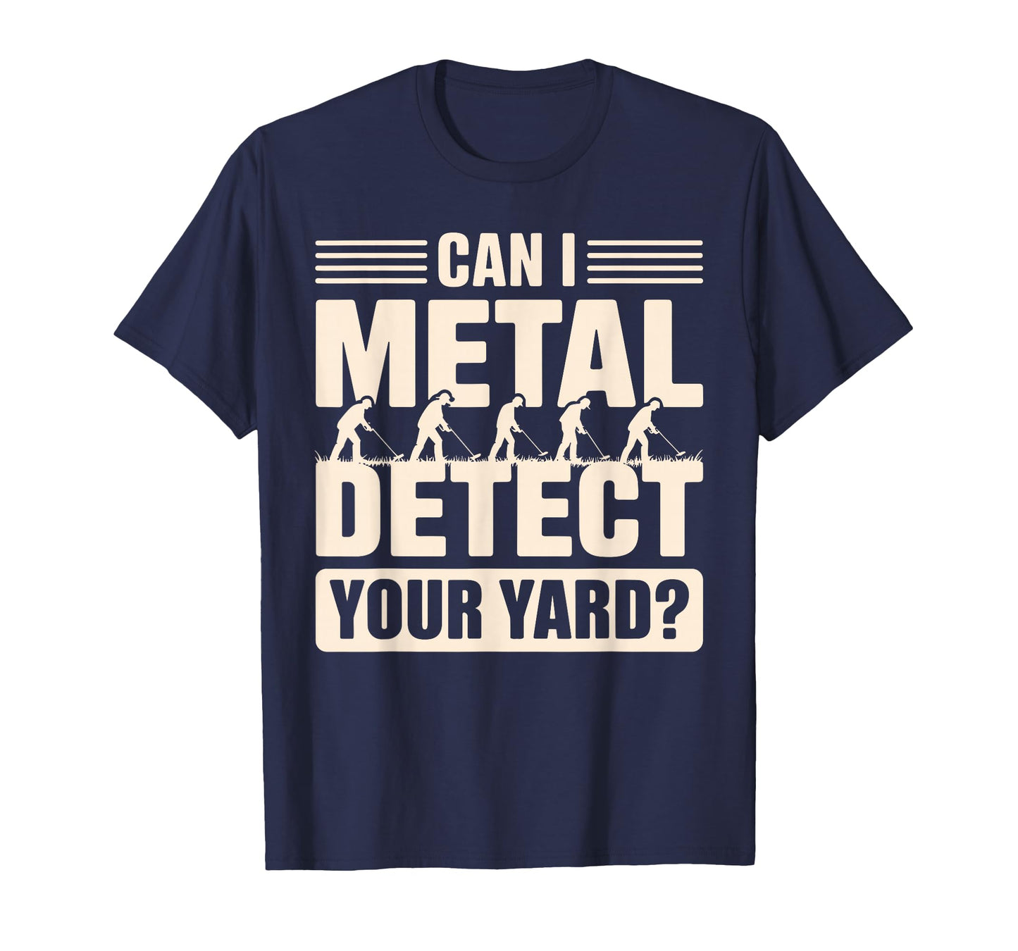 Funny Metal Detector Art for Men Women Adult Metal Detecting T-Shirt