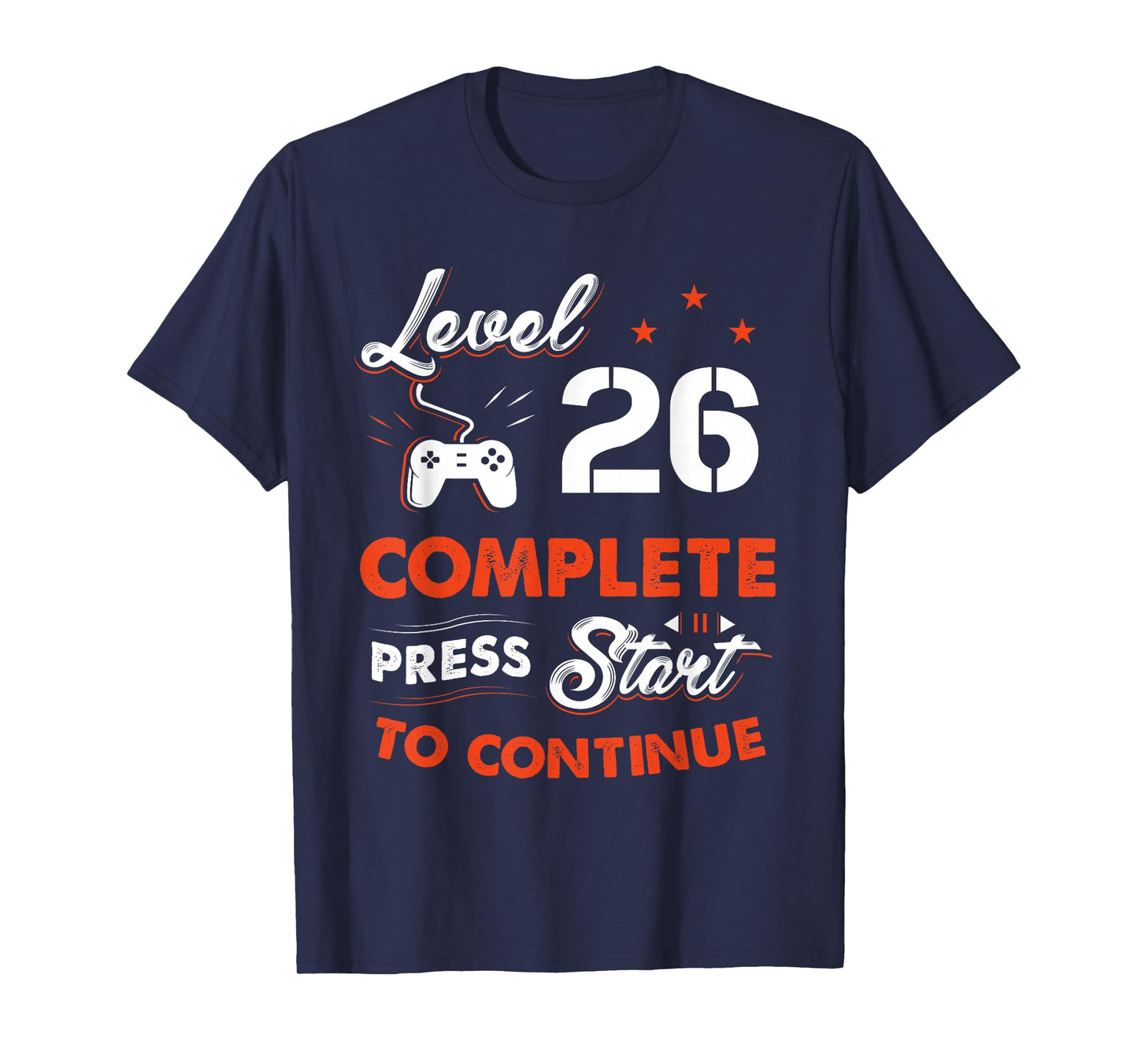 Level 26 Complete to Be Continue Birthday Gift 26 Years Old T-Shirt