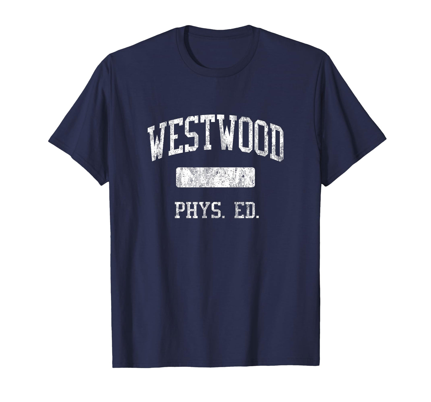 Westwood High School HS Westwood MA PHYS Ed T-Shirt