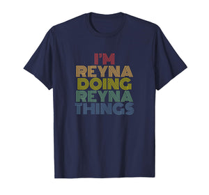 I'm Reyna Doing Reyna Things Personalized Name T-Shirt