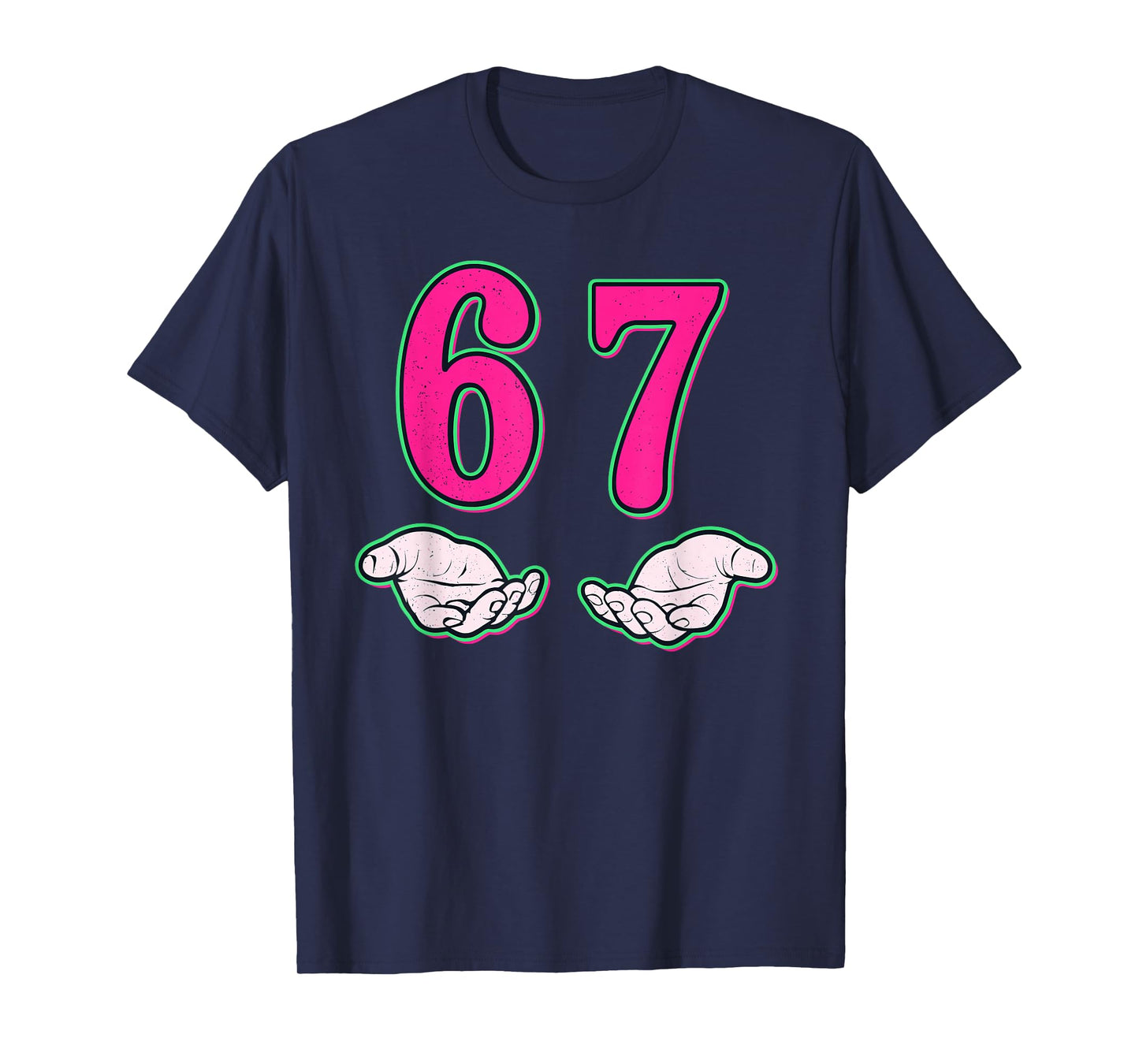 Funny Six Seven 6 7 Meme Gen Alpha Slang 6 7 Hands School T-Shirt